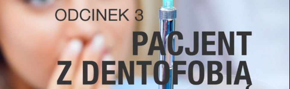 Pacjent z dentofobią