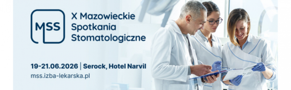 Przyszłość zaczyna się dziś – X Mazowieckie Spotkania Stomatologiczne